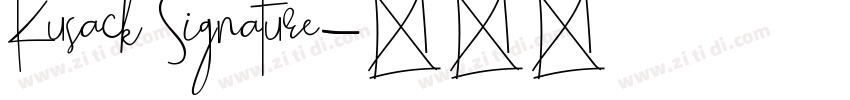 Kusack Signature字体转换